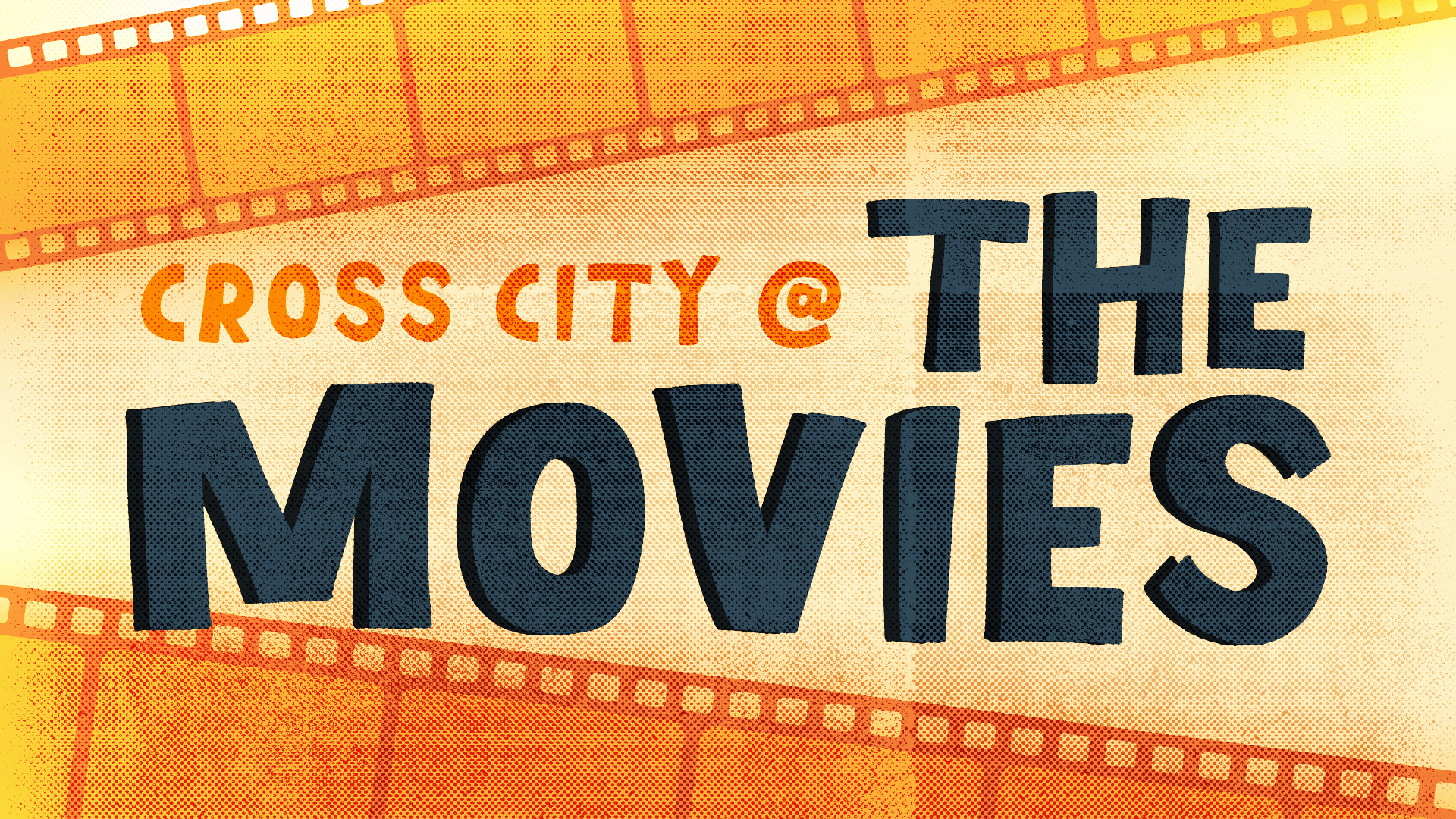 Cross City @ the Movies